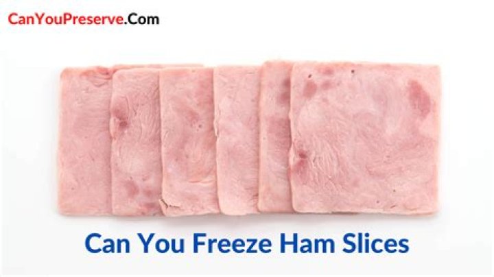 Can you freeze cooked ham slices?