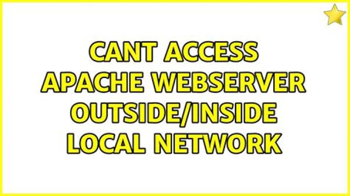 Cant access apache webserver outside/inside local network