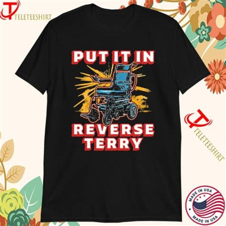 Did put it in reverse terry die?