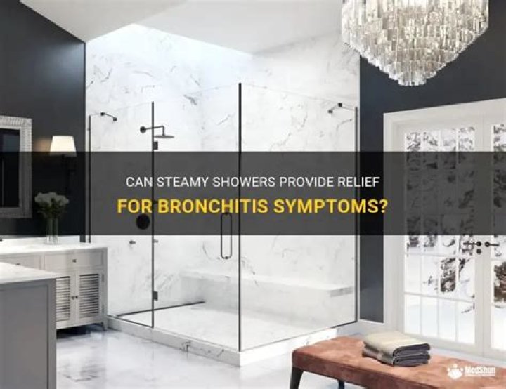 Do steamy showers help bronchitis?
