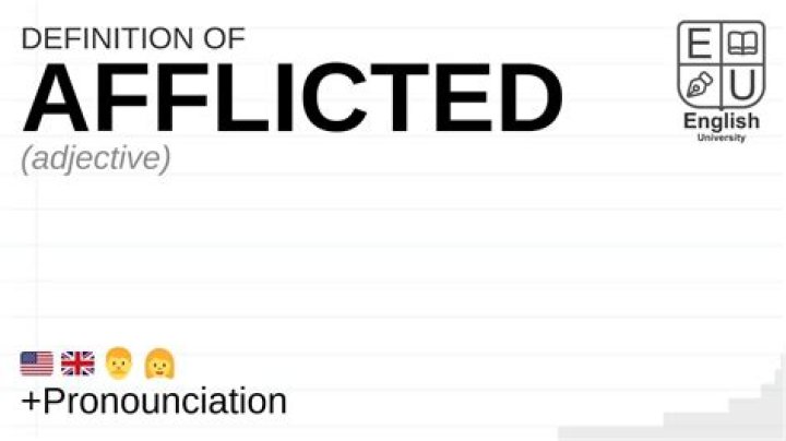 Does the word afflicted mean?