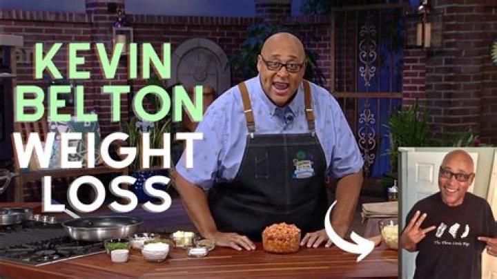 Has kevin belton lost weight?