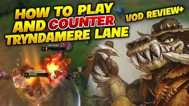 How can I counter Tryndamere?