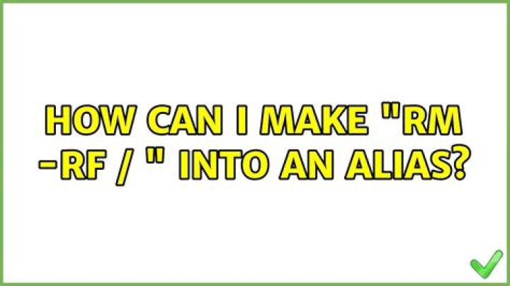 How can I make "rm -rf / " into an alias?