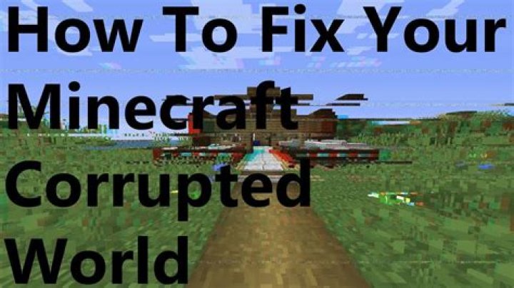 How do I fix a corrupted world?