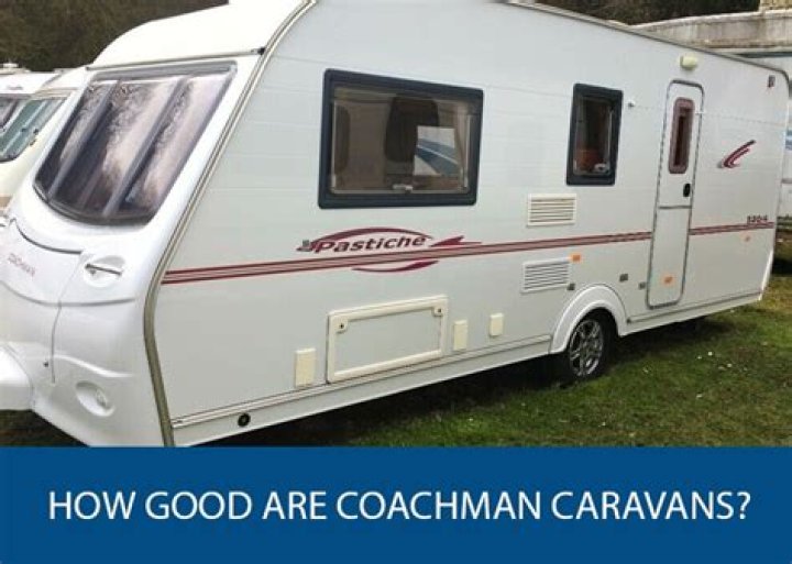 How good are coachman caravans?
