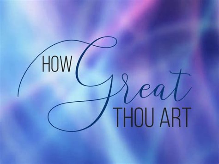 How great thou art?