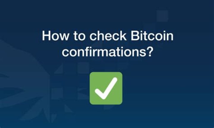 How to check bitcoin confirmations?