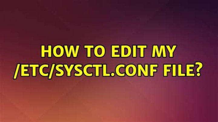 How to edit my /etc/sysctl.conf file? [duplicate]