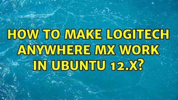 How to make Logitech Anywhere MX work in Ubuntu 12.X?