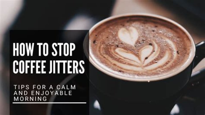 How to stop jitters from coffee?