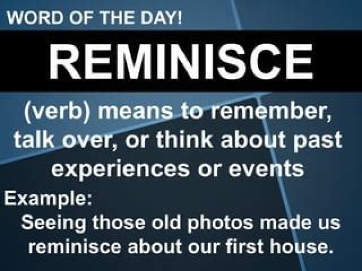 Is reminisce a real word?