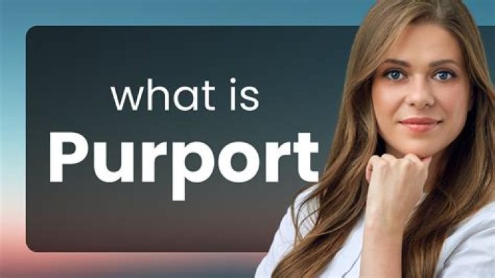 Is the meaning of purport?