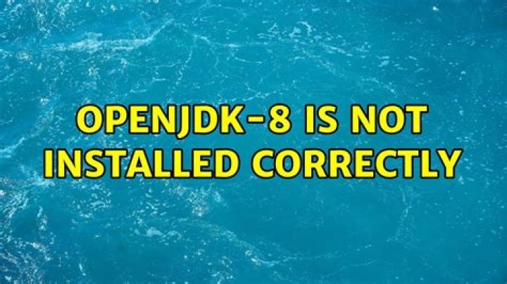 openjdk-8 is not installed correctly