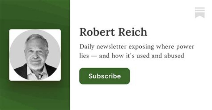 Robert Reich | Substack