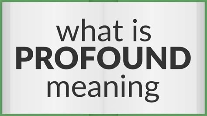 What do profoundness mean?