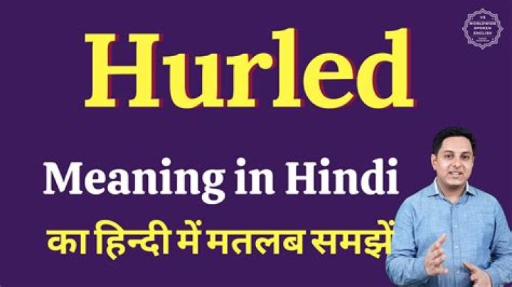 What does word hurtled mean?