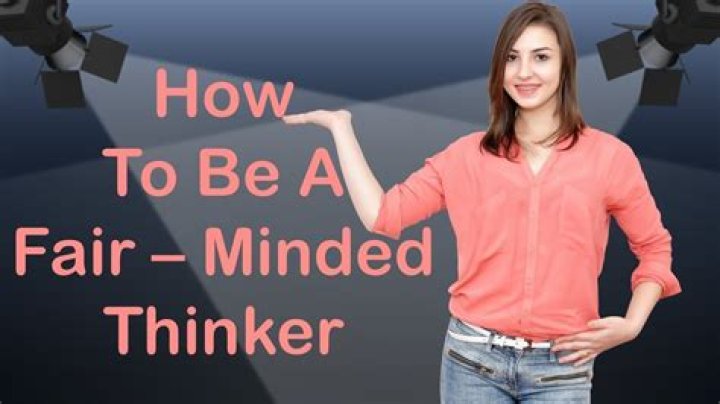What is fair mindedness?