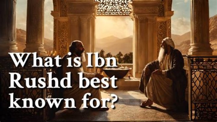 What is ibn rushd known for?