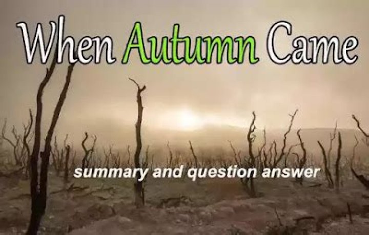 When autumn came summary?
