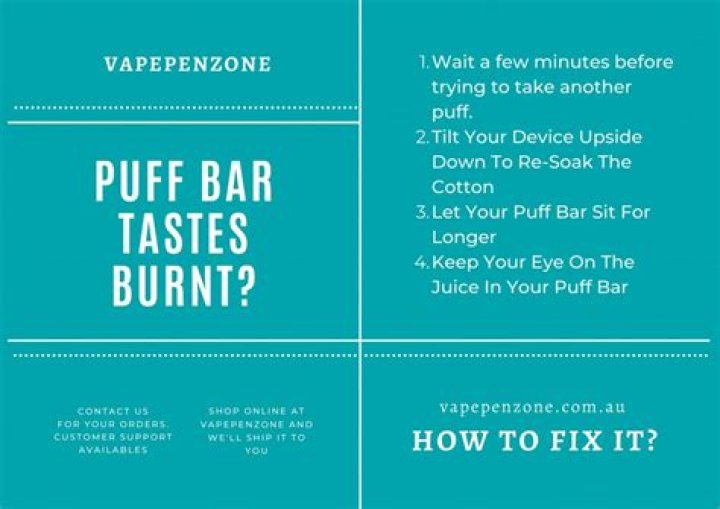 When puff bar tastes burnt?
