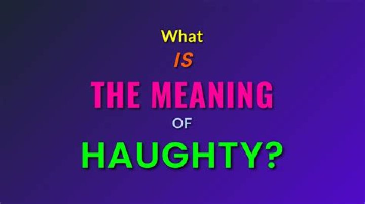 Which is another word for haughty?
