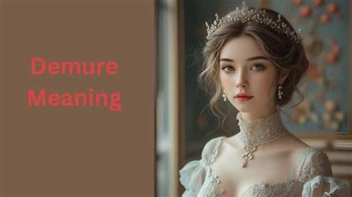 Who is demure person?