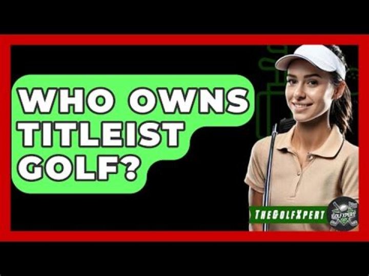Who owns titleist golf?