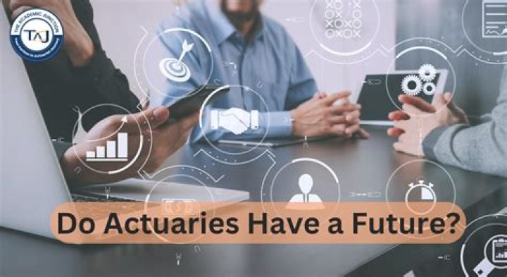 Why actuaries are important?