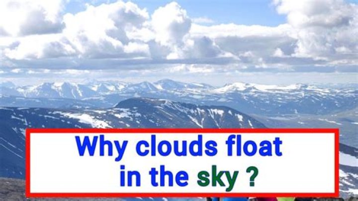 Why clouds float in the sky?