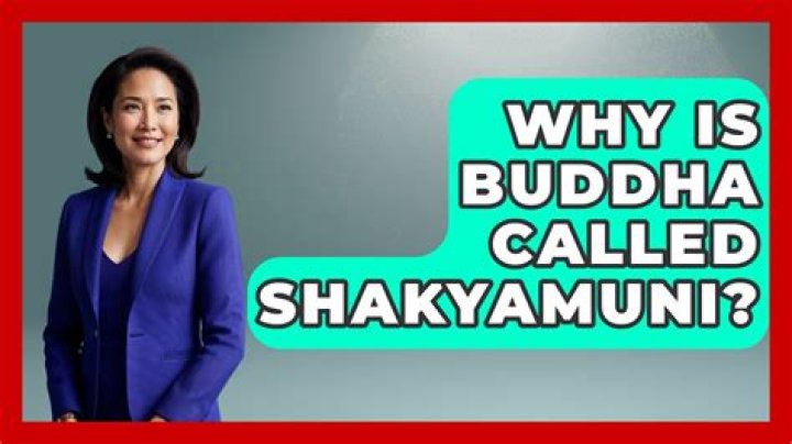 Why is buddha called shakyamuni?