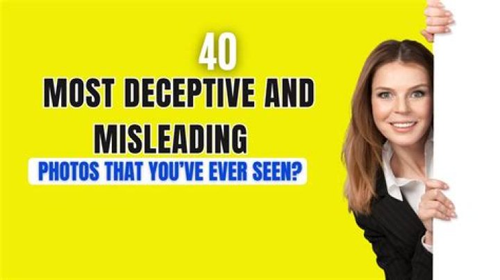 Why pictures are deceptive?
